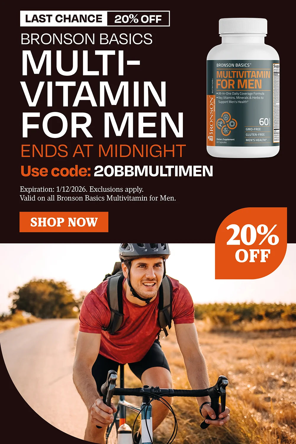 Last chance 20% OFF. Bronson basics multivitamin for men. ends  at midnight. use code 20BBMULTIMEN