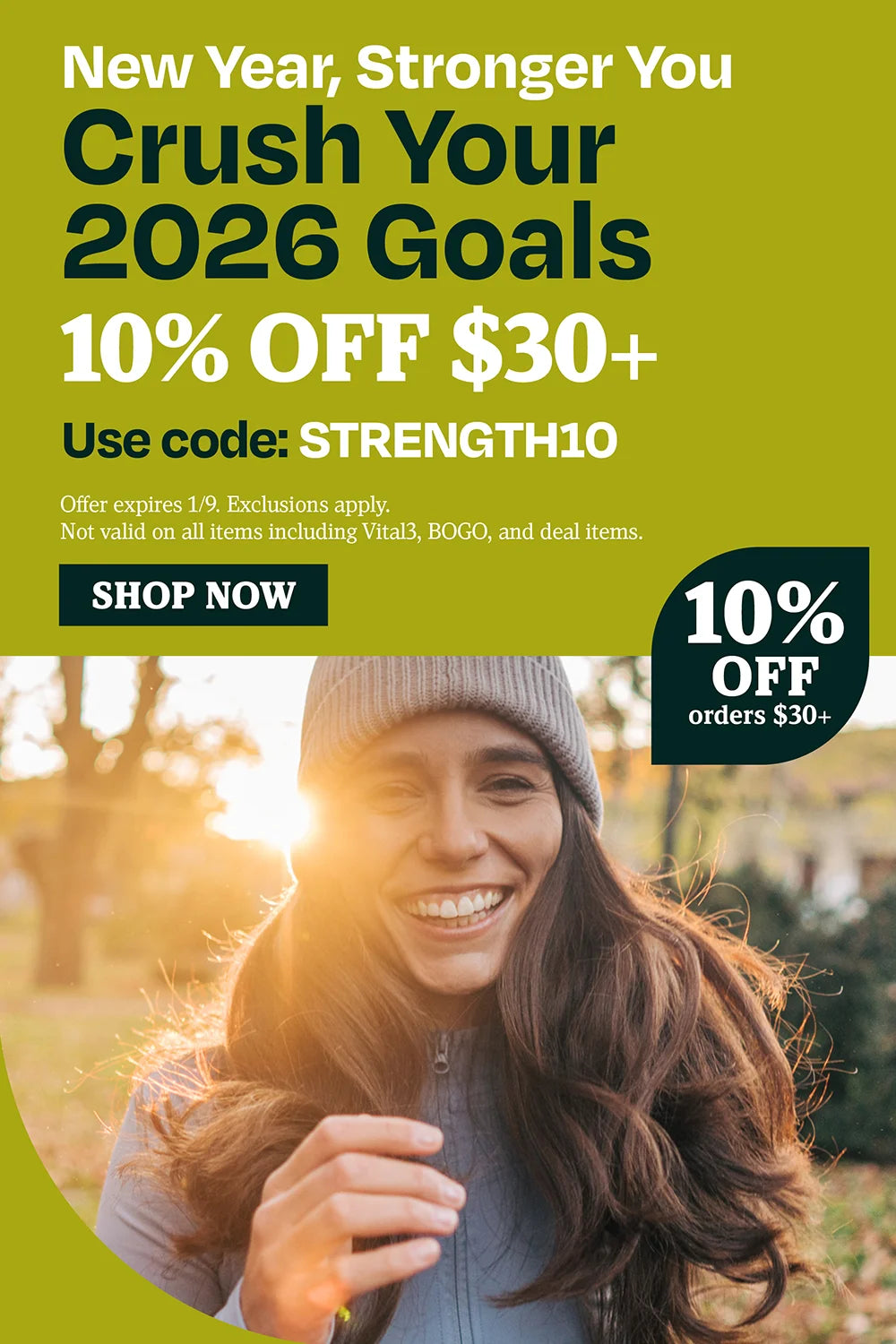 New Year, stronger you. Crush your 2026 goals. 10% OFF $25 use code STRENGTH10
