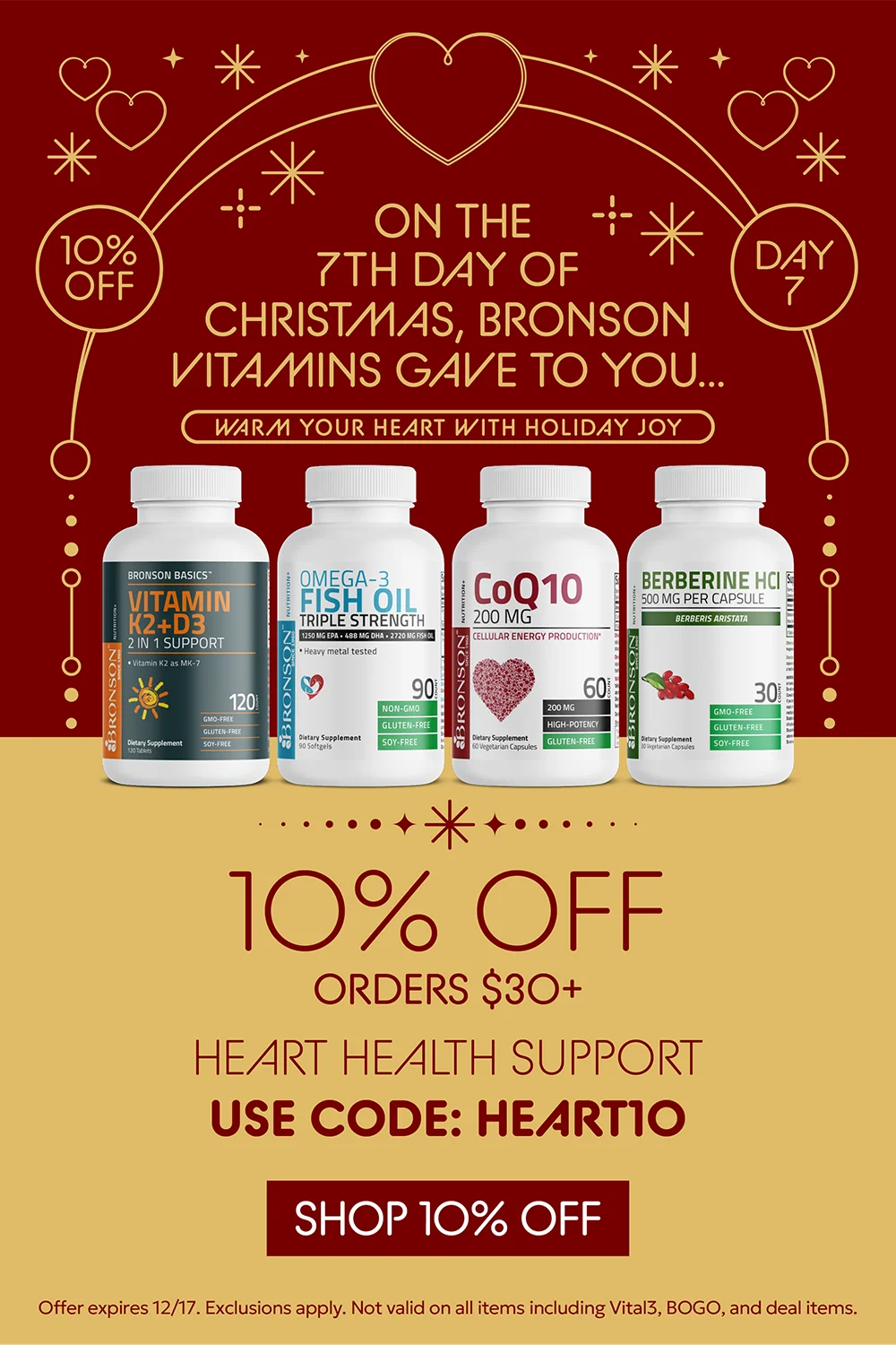 On the 7th day of christmas, Bronson Vitamins gave to you 10% OFF Orders $30+ Heart health support use code HEART10