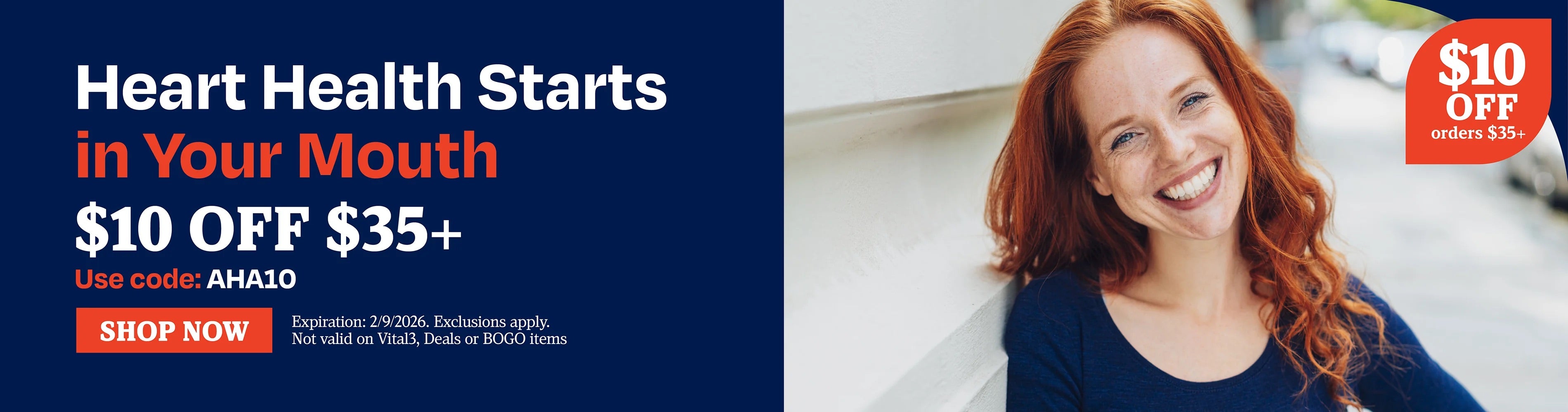 Heart health starts in your mouth $10 Off $35. Use code AHA10