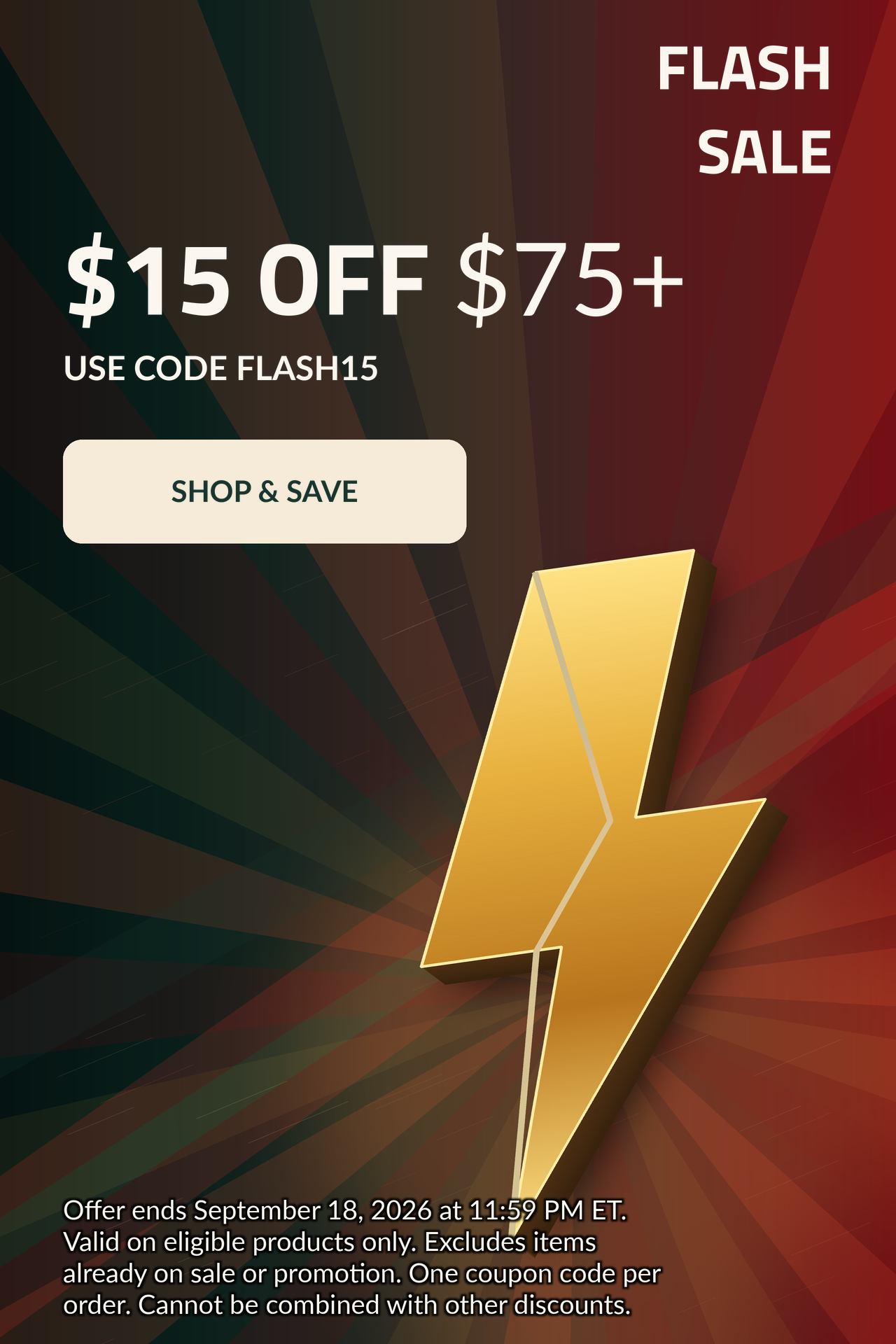 FLASH SALE. $15 OFF $75+. Use code: FLASH15.