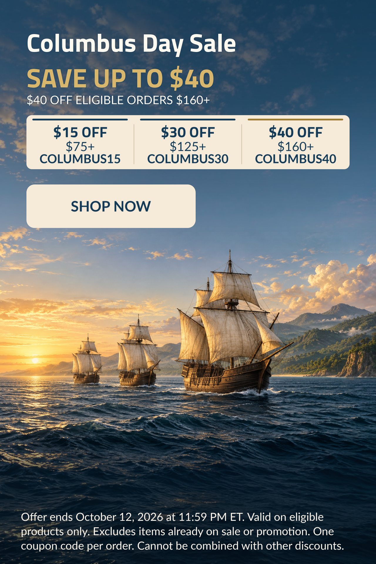 Columbus Day Sale. Save up to $40. $40 off eligible orders $160+.