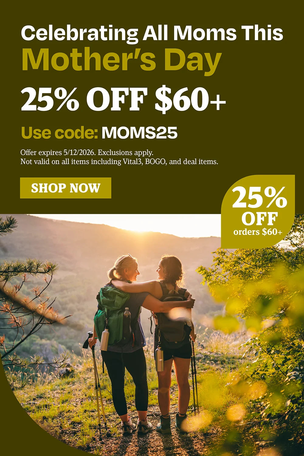 Celebrating all moms this Mother’s Day. 25% off $60 use code MOMS25