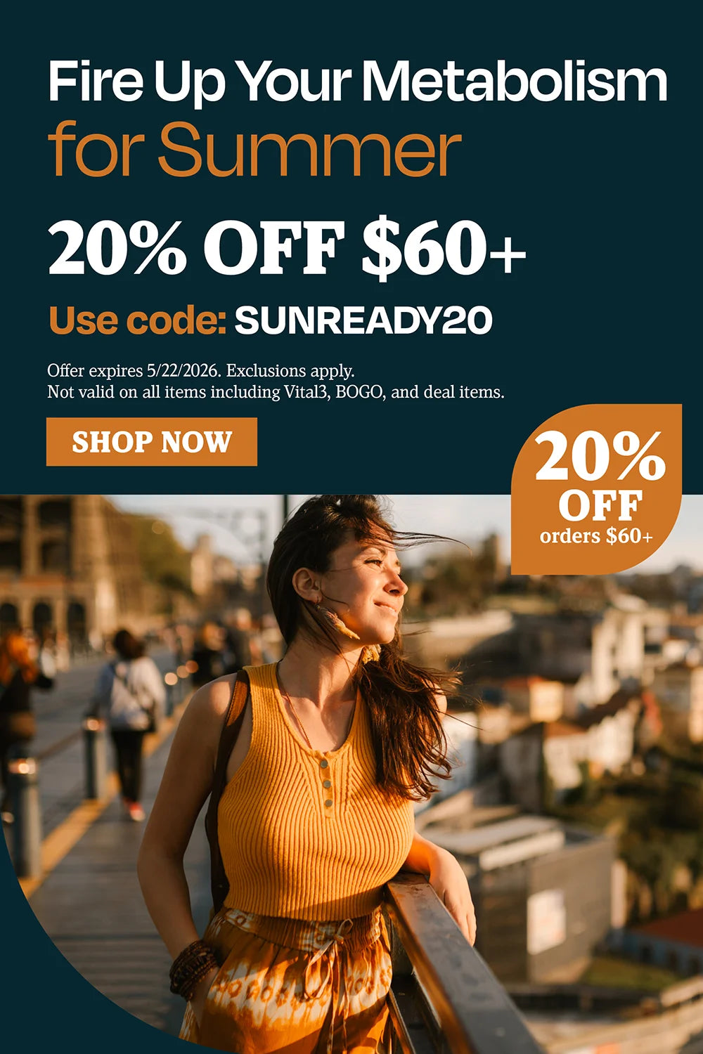 Fire up your metabolism for summer. 20% OFF $60 use code SUNREADY20