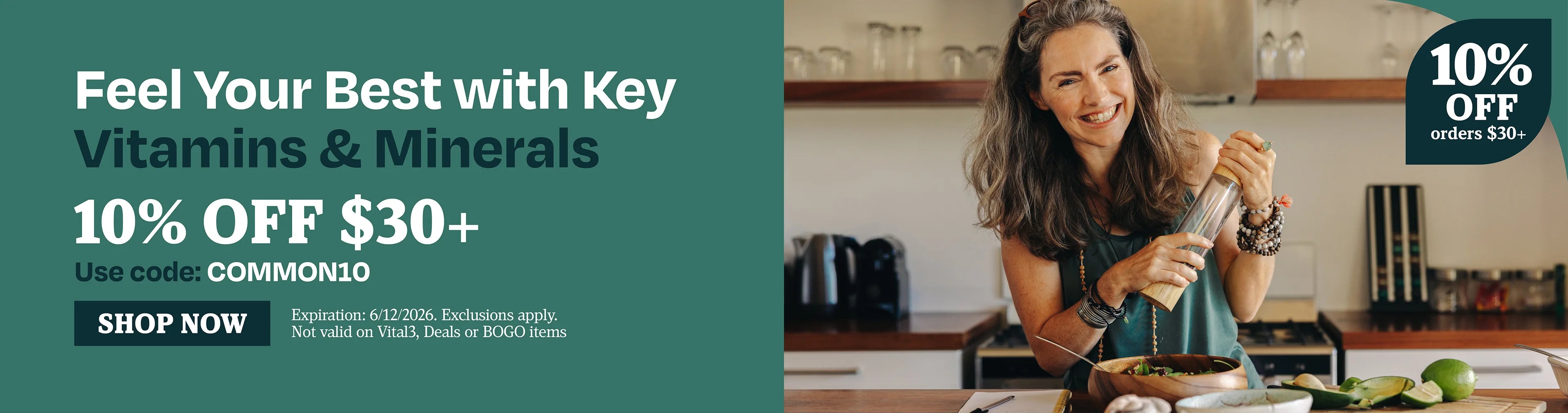 Feel your best with key vitamins and minerals 10% OFF $30 use code COMMON10