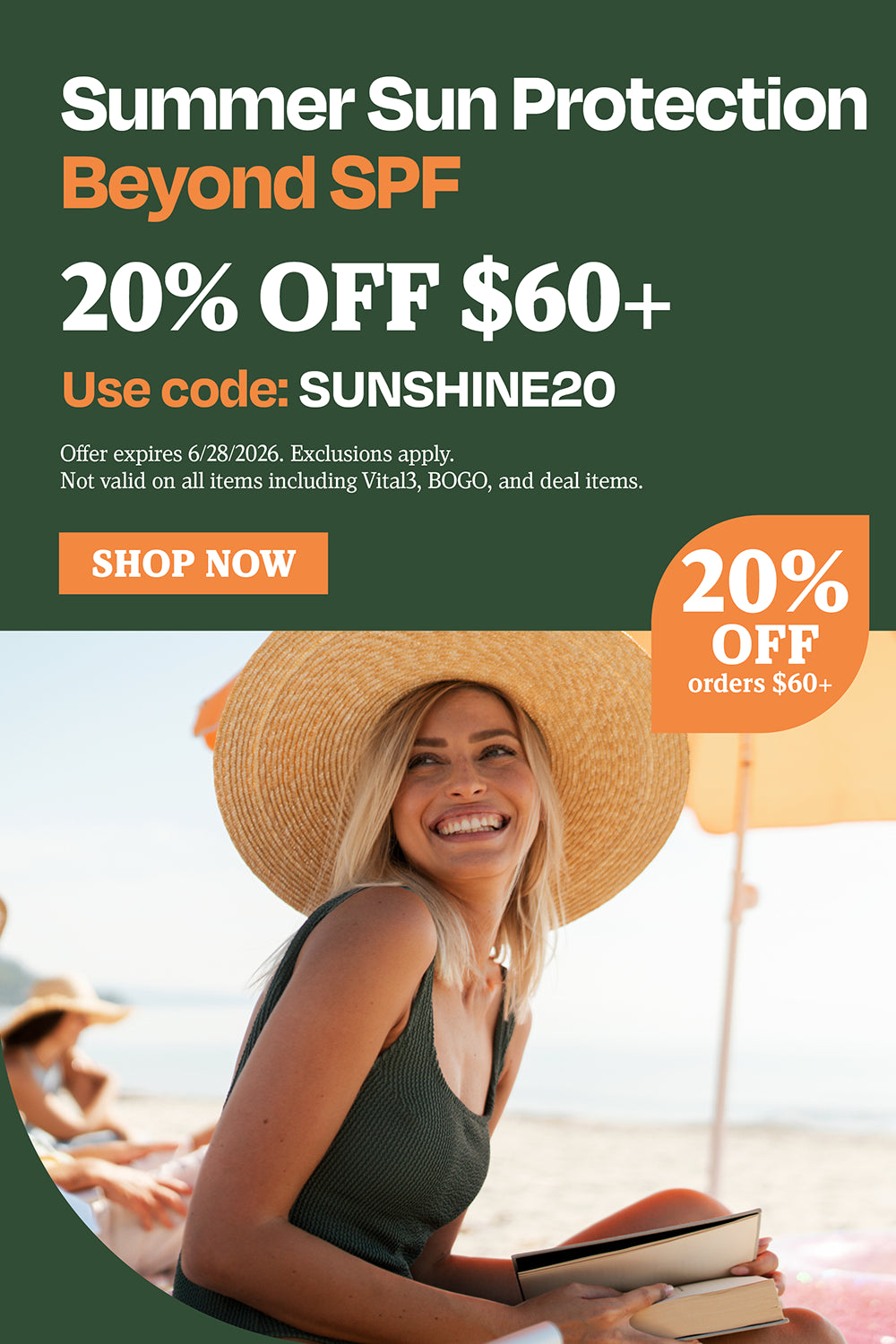 Summer Sun Protection Beyond SPF. 20% OFF $60+. Use code: SUNSHINE20.