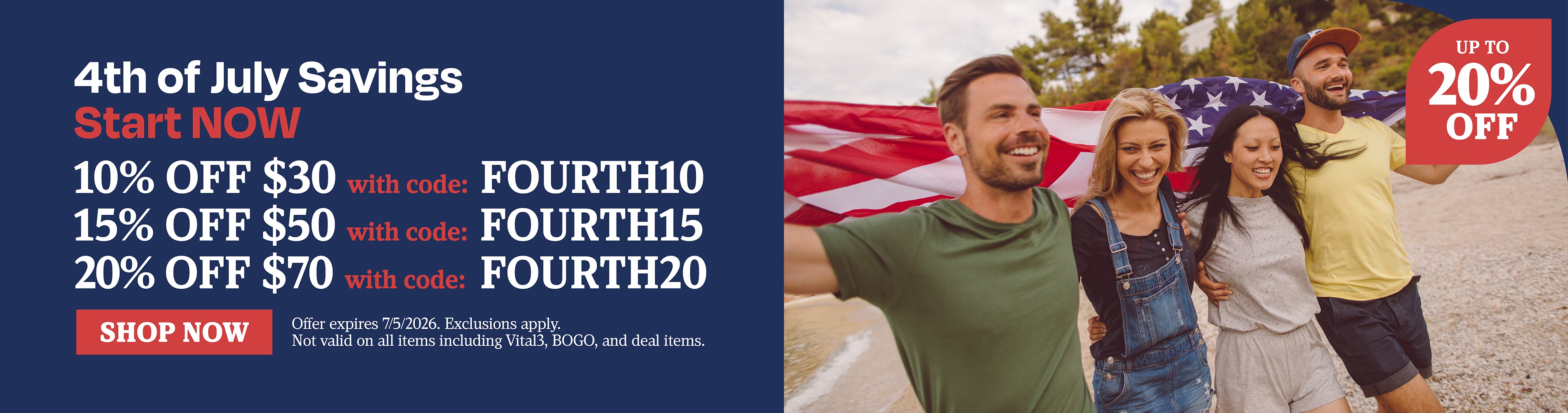 4th of July savings start now. 10% OFF $30 with code FOURTH10, 15% OFF $50 with code FOURTH15, 20% OFF $70 with code FOURTH20