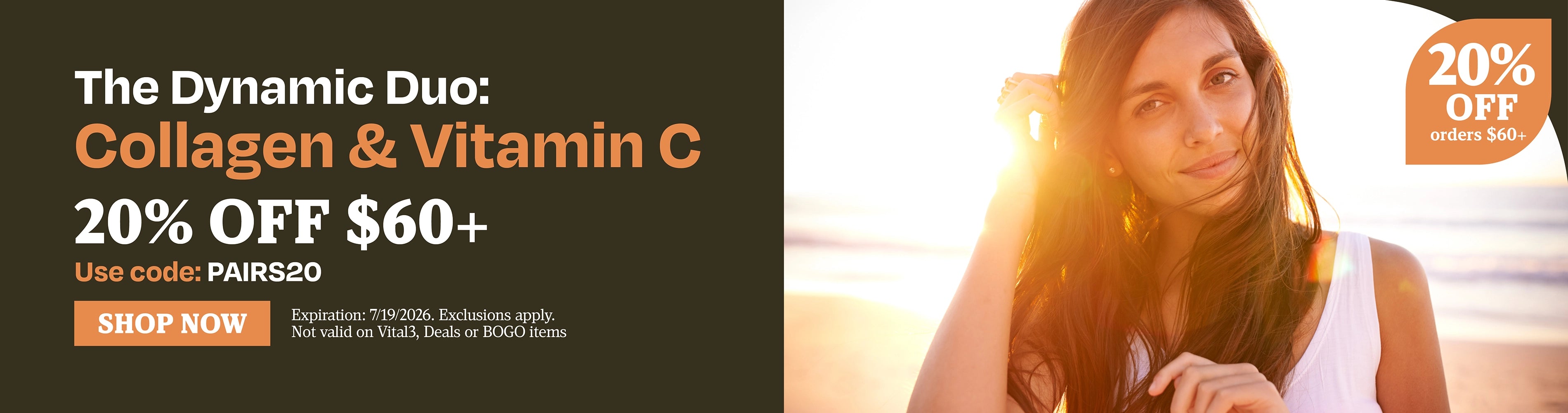 The Dynamic Duo: Collagen & Vitamin C. 20% OFF $60+. Use code: PAIRS20.