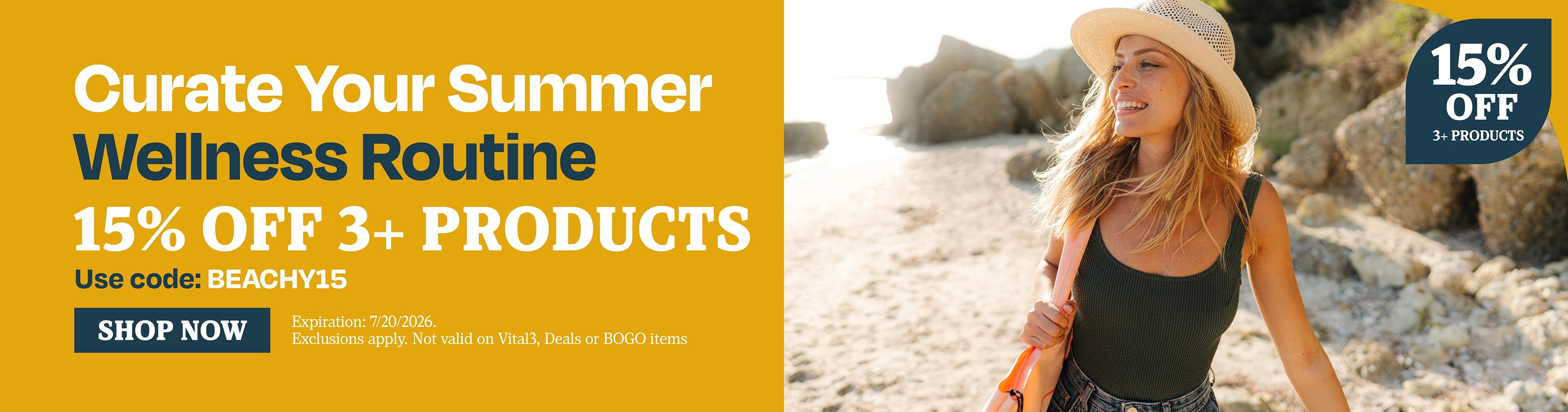 Curate Your Summer Wellness Routine. 15% OFF 3+ Products. Use code: BEACHY15.