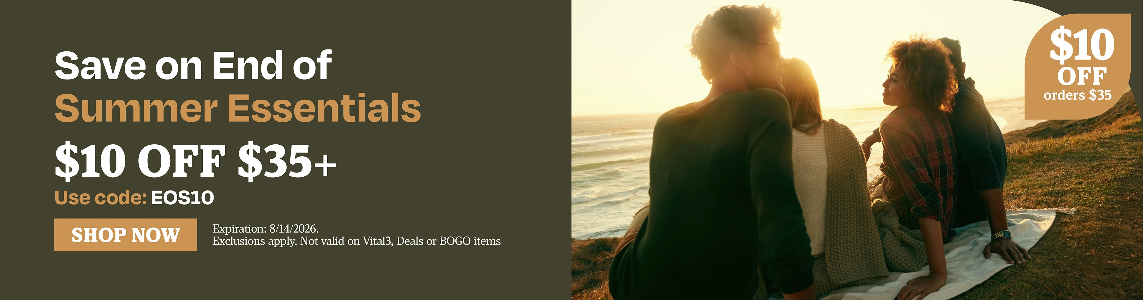 Save on End of Summer Essentials. $10 OFF $35+. Use code: EOS10.