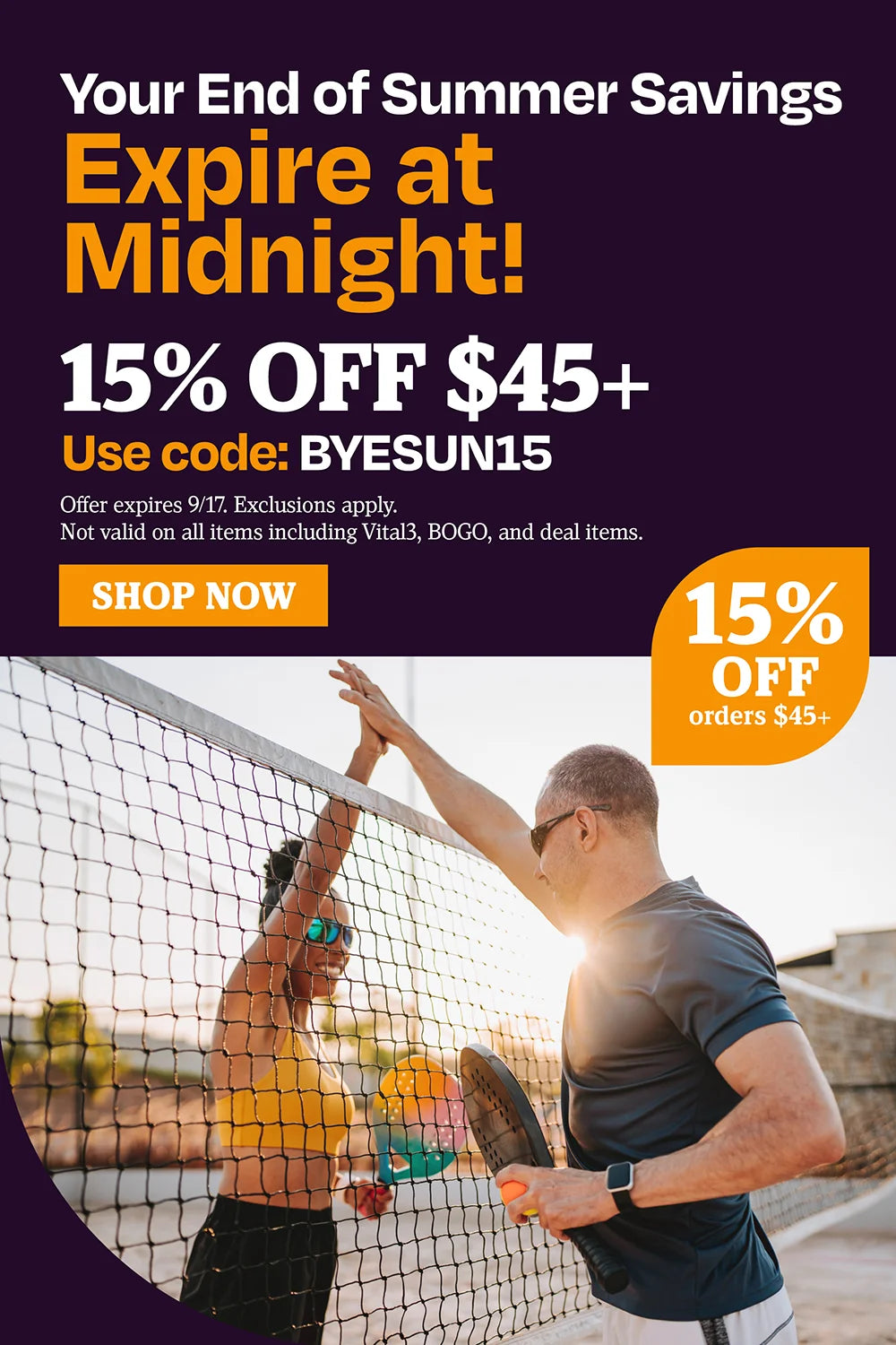 Your end of summer savings expire at midnight! 15% OFF $45 use code BYESUN15