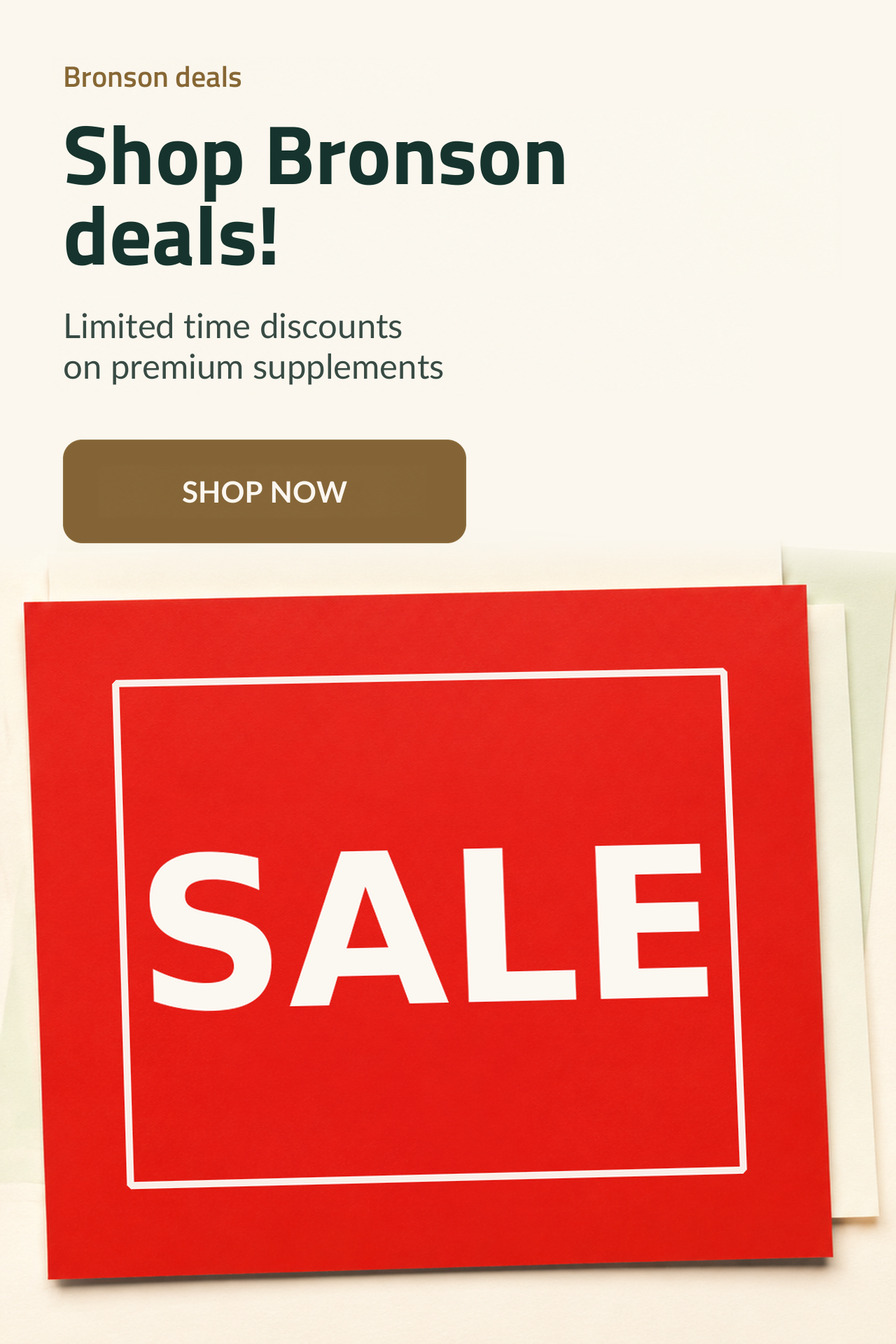 Shop Bronson Deals! Limited Time Discounts On Premium Supplements.