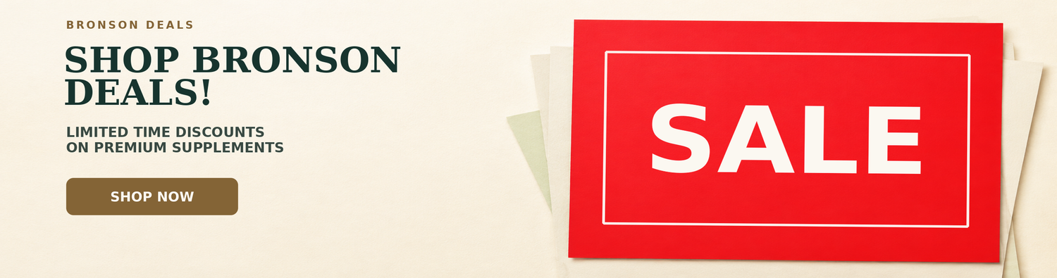 Shop Bronson Deals! Limited Time Discounts On Premium Supplements.