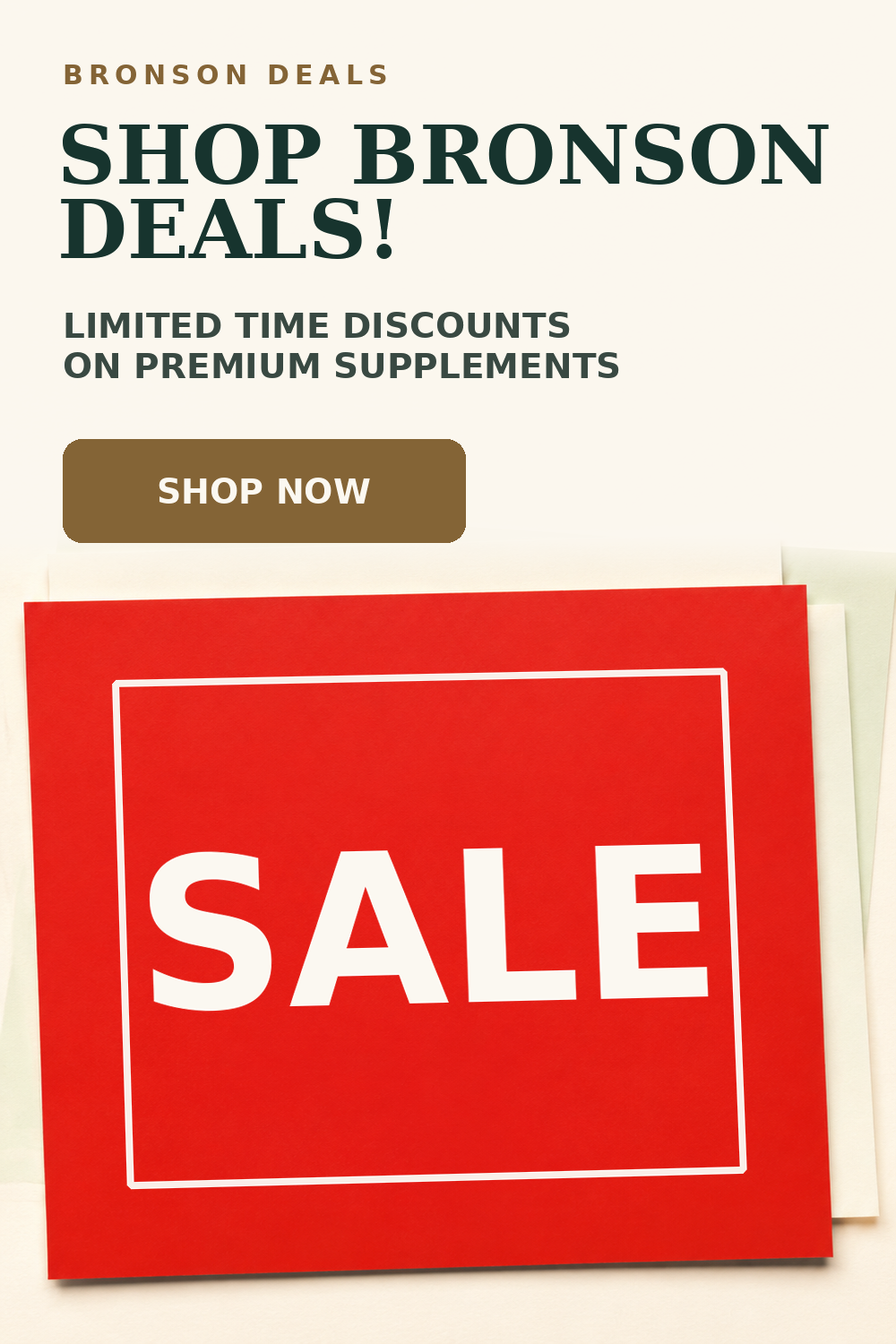 Shop Bronson Deals! Limited Time Discounts On Premium Supplements 