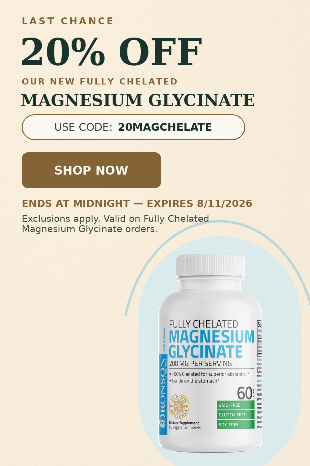 LAST CHANCE. 20% OFF OUR NEW FULLY CHELATED MAGNESIUM GLYCINATE. USE CODE: 20MAGCHELATE. SHOP NOW.