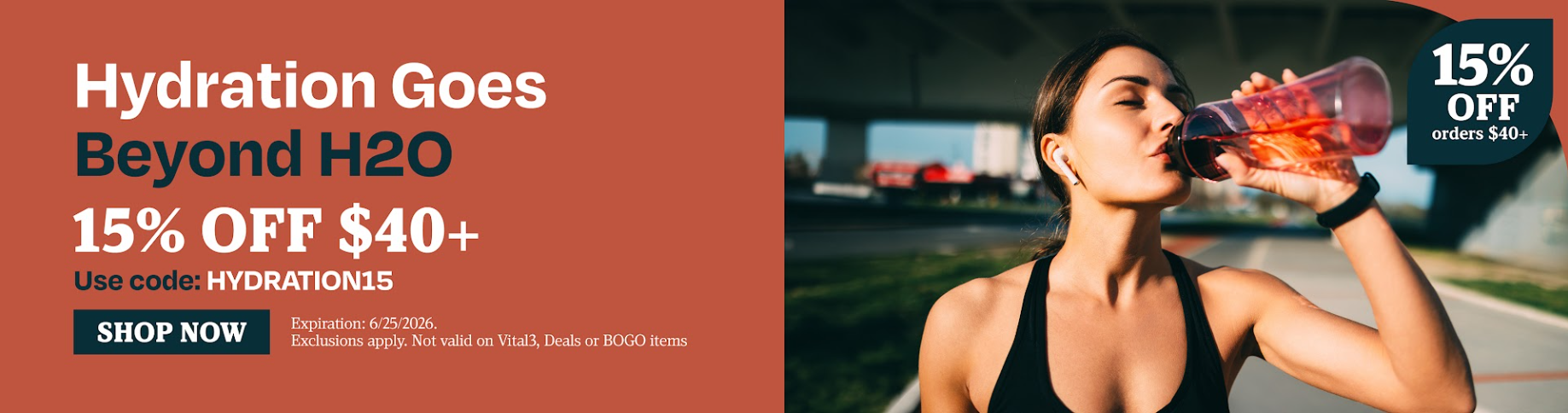 Hydration Goes Beyond H2O. 15% OFF $40+. Use code: HYDRATION15.