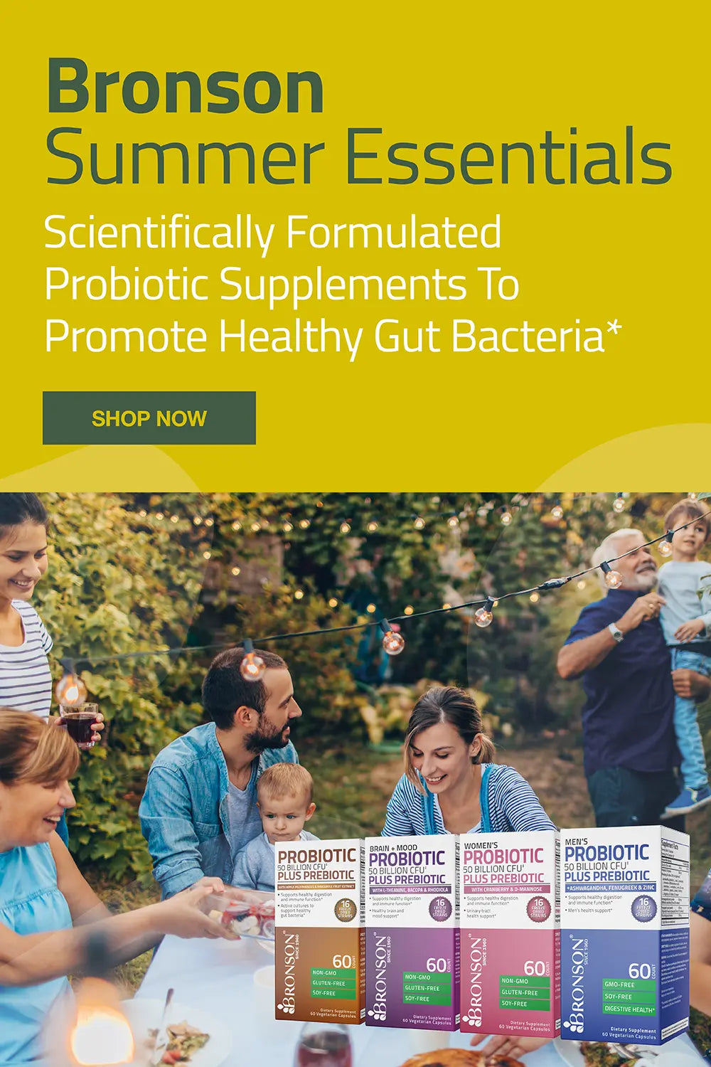  Bronson summer essentials. Scientifically formulated probiotic supplements to Promote healthy gut bacteria. * 