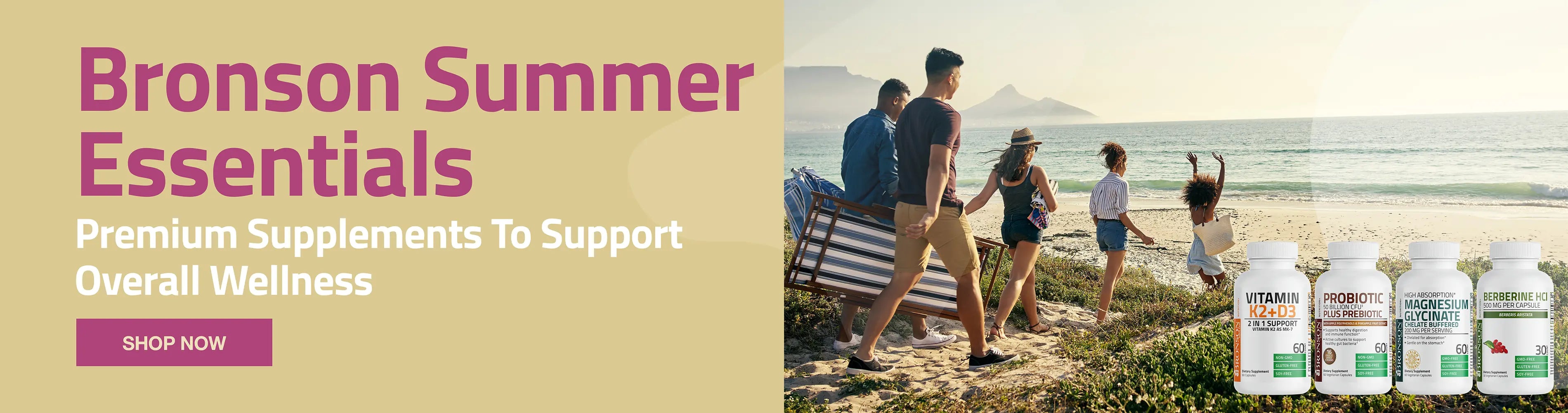 Bronson summer essentials. Premium supplements to support overall wellness