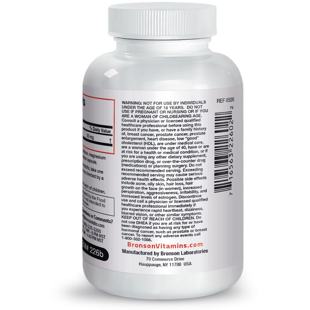 Bronson Vitamins DHEA - 50 mg - 120 Capsules, Item #226B, Bottle, Side Label, Warnings
